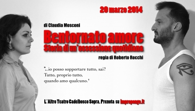 Reggio Emilia - &quot;Bentornato amore&quot;, presso Altro Teatro di Cadelbosco Sopra