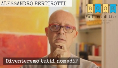 Social Live Streaming: Alessandro Bertirotti &quot;Diventeremo tutti nomadi?&quot;