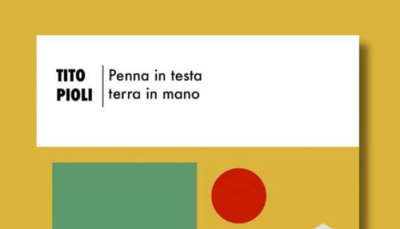 &quot;Penna in testa, terra in mano&quot;: a Parma la presentazione del nuovo romanzo di Tito Pioli