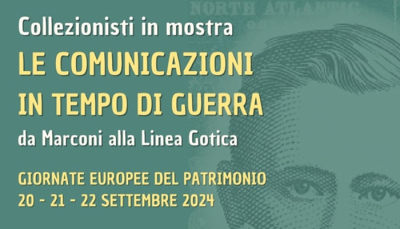 Dal 20 al 22 settembre in provincia di Ravenna: &quot;Le comunicazioni in tempo di guerra: da Marconi alla Linea Gotica&quot;