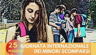 25 maggio: Giornata Internazionale dei Minori Scomparsi