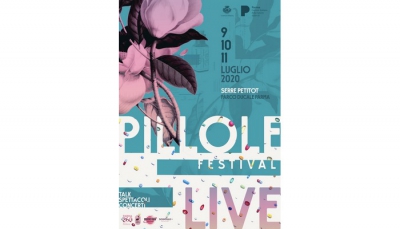 Pillole Festival 9-10-11 luglio 2020 - Serre Petitot, Parco Ducale, Parma
