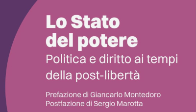 Carlo Iannello: Lo stato del potere, un passaggio verso il post-liberalismo